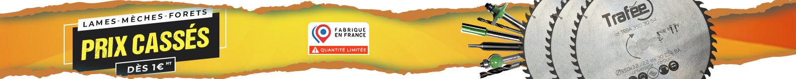 OPÉRATION DESTOCKAGE LAMES MÈCHES FRAISES FORETS